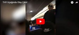 THY Uçağında Olay Çıkaran Yolcu 1 Gün Sonra Öldü (Video)