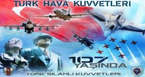 TÜRK HAVA KUVVETLERİ 107 YAŞINDA (VİDEO)