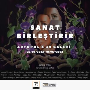 ARTOPOL X 39 GALERİ SERGİSİ İSTANBUL’DA
