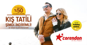 CORENDON BİLET FİYATINI % 50 İNDİRDİ