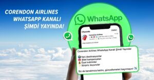 CORENDON’UN WHATSAPP KANALI YAYINDA